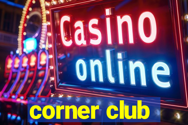 corner club